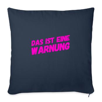 vor dir steht eine Warnung - Sofakissenbezug 45 x 45 cm - Navy - Vorne