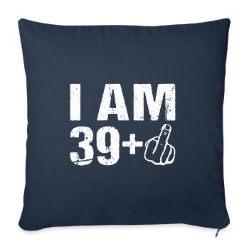 Je sur le 39+ 40ème anniversaire Humour 40 ans - Housse de coussin décorative 45 x 45 cm - bleu marine - Devant
