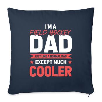 Field Hockey Dad - Sofa pillowcase 17,3'' x 17,3'' (45 x 45 cm) - navy - Front