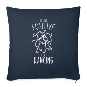 Tested Positiv for Dancing - Sofakissenbezug 45 x 45 cm - Navy - Vorne