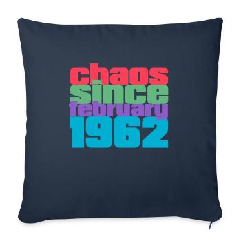 60th Birthday february 1962 Chaos since 1962 - Sofa pillowcase 17,3'' x 17,3'' (45 x 45 cm) - navy - Front