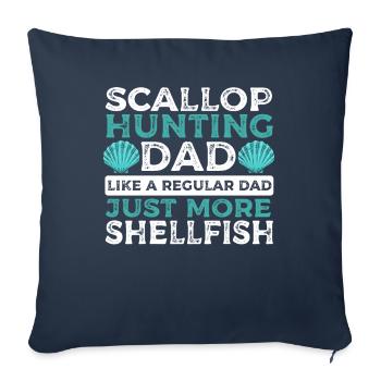 Scallop Hunting Dad Like A Regular Dad Just More - Sofa pillowcase 17,3'' x 17,3'' (45 x 45 cm) - navy - Front