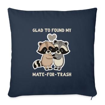 Glad to found my mate-for-trash - Sofa pillowcase 17,3'' x 17,3'' (45 x 45 cm) - navy - Front