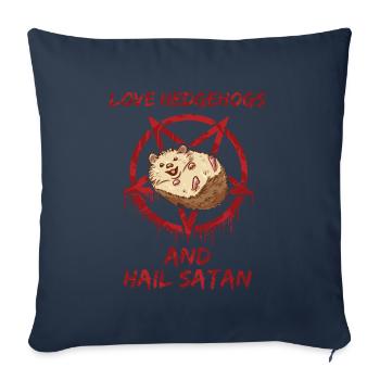 Love Hedgehogs and Hail Satan - Sofakissenbezug 45 x 45 cm - Navy - Vorne