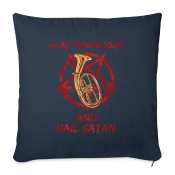 Play Tenorhorn and Hail satan - Sofa pillowcase 17,3'' x 17,3'' (45 x 45 cm) - navy - Front
