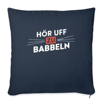 Arrêtez de bavarder sur les discours en dialecte hessois - Housse de coussin décorative 45 x 45 cm - bleu marine - Devant