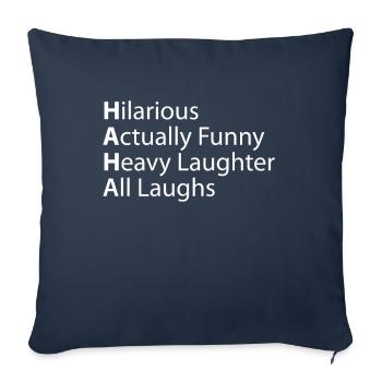 Haha hilarious, actually heavy laughter - Sofa pillowcase 17,3'' x 17,3'' (45 x 45 cm) - navy - Front