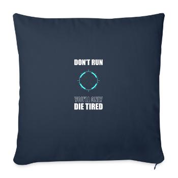 Ne courez pas, vous ne courrez que fatigué Tireur d’élite militaire Qu - Housse de coussin décorative 45 x 45 cm - bleu marine - Devant