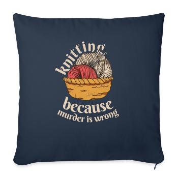Tricoter parce que le meurtre, c'est mal - Housse de coussin décorative 45 x 45 cm - bleu marine - Devant