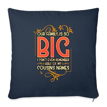 Our Family Is So Big I Can't Even Remember Half - Sofa pillowcase 17,3'' x 17,3'' (45 x 45 cm) - navy - Front