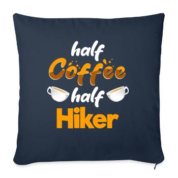 Half Coffee Half Hiker Funny Hiking Humor Trail - Sofa pillowcase 17,3'' x 17,3'' (45 x 45 cm) - navy - Front