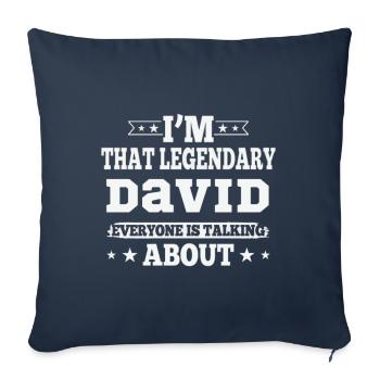 Be the Legendary David Funny Saying for David - Sofa pillowcase 17,3'' x 17,3'' (45 x 45 cm) - navy - Front