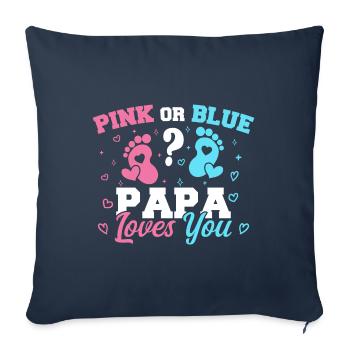 Pink Or Blue Papa Loves You - Gender reveal Papa - Housse de coussin décorative 45 x 45 cm - bleu marine - Devant