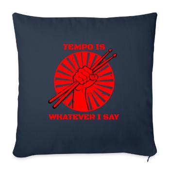Tempo is whatever is say drums - Sofa pillowcase 17,3'' x 17,3'' (45 x 45 cm) - navy - Front