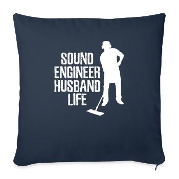 Sound Engineer Sound Engineer Husband - Sofa pillowcase 17,3'' x 17,3'' (45 x 45 cm) - navy - Front