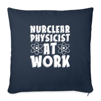 Physics Phyiker Nuclear Physics - Sofa pillowcase 17,3'' x 17,3'' (45 x 45 cm) - navy - Front
