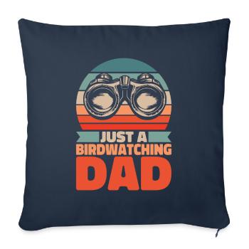 Birdwatcher Just A Birdwatching Dad - Sofa pillowcase 17,3'' x 17,3'' (45 x 45 cm) - navy - Front