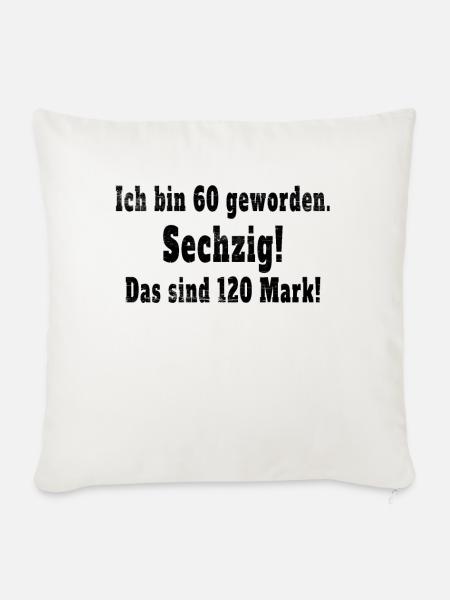 Lustiges T-Shirt zum 60. Geburtstag / Sechzig / 60 - Sofakissenbezug 45 x 45 cm - Naturweiß