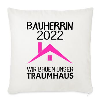 Bauherrin Hausbau Baustelle Richtfest 2022 - Sofakissenbezug 45 x 45 cm - Naturweiß  - Vorne