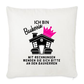 Bauherrin Hausbau Baustelle Richtfest - Sofakissenbezug 45 x 45 cm - Naturweiß  - Vorne