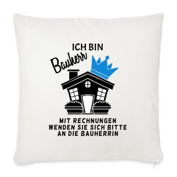 Bauherr Hausbau Baustelle Richtfest - Sofakissenbezug 45 x 45 cm - Naturweiß  - Vorne