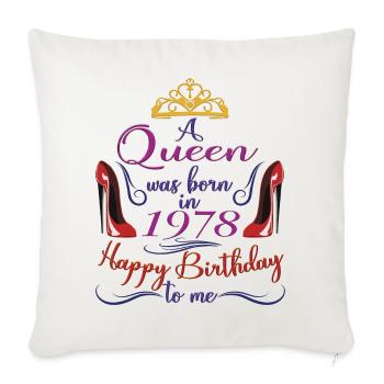 A Queen Was Born In 1978 - 44 Years Old Birthday - Sofa pillowcase 17,3'' x 17,3'' (45 x 45 cm) - natural white - Front