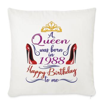 A Queen Was Born In 1988 - 34 Years Old Birthday - Sofa pillowcase 17,3'' x 17,3'' (45 x 45 cm) - natural white - Front