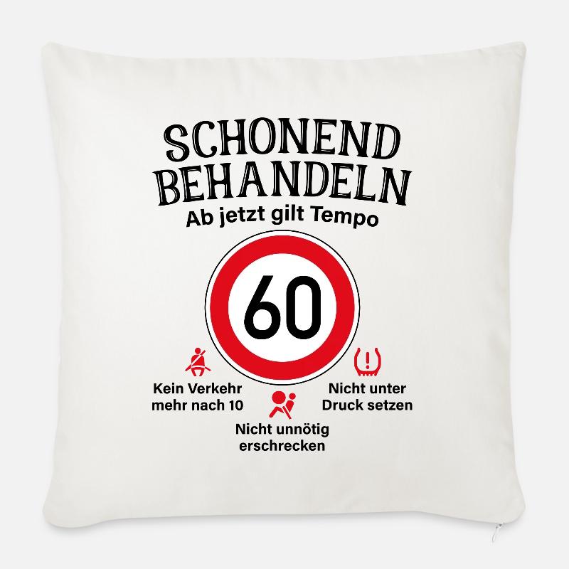 60. Geburtstag Schonend Behandeln 60 Tempolimit 60 - Sofakissenbezug 45 x 45 cm - Naturweiß