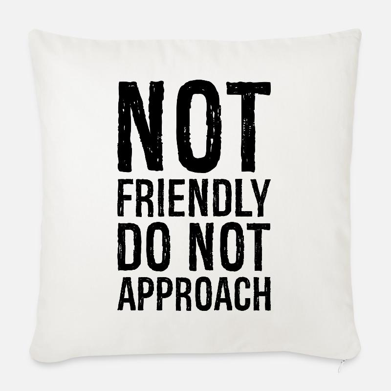 not friendly do not approach - Sofakissenbezug 45 x 45 cm - Naturweiß 