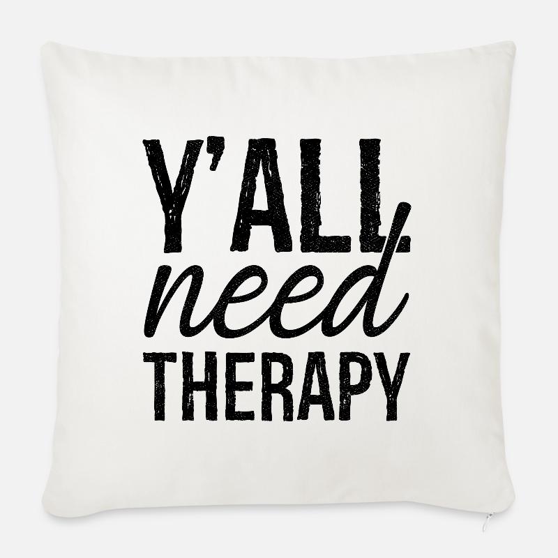 y'all need therapy - Sofakissenbezug 45 x 45 cm - Naturweiß 