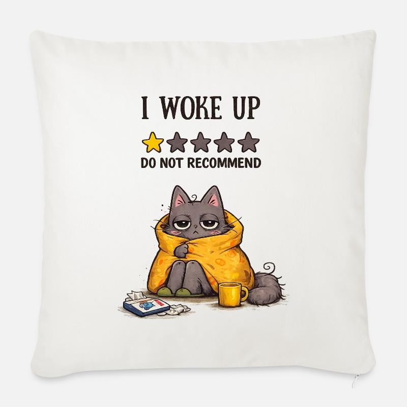 I Woke Up – Do Not Recommend (Müde Katze) - Sofakissenbezug 45 x 45 cm - Naturweiß 
