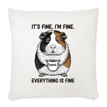 Its Fine Im Fine Coffee Guinea Pig - Sofa pillowcase 17,3'' x 17,3'' (45 x 45 cm) - natural white - Front