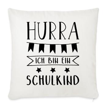 Hurra Ich bin ein Schulkind Einschulung - Sofakissenbezug 45 x 45 cm - Naturweiß  - Vorne