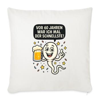 Vor 60 Jahren war ich der Schnellste 60 Geburtstag - Sofakissenbezug 45 x 45 cm - Naturweiß  - Vorne