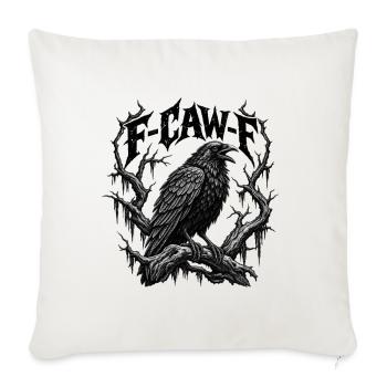 F-CAW-F Gothic Raven Dark Humor Crow - Sofakissenbezug 45 x 45 cm - Naturweiß  - Vorne
