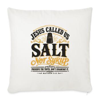 Jesus Salt Not Syrup Geistliches Zitat-Kunstwerk - Sofakissenbezug 45 x 45 cm - Naturweiß  - Vorne