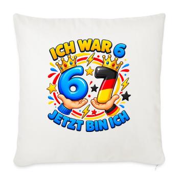 Ich War 6 Jetzt Bin Ich 7 – Six Seven 7 Geburtstag - Sofakissenbezug 45 x 45 cm - Naturweiß  - Vorne