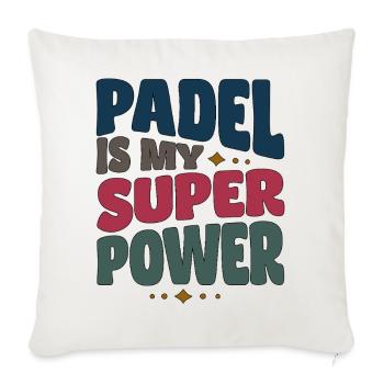 Padel Spielerin Spieler Padel is my Superpower - Sofakissenbezug 45 x 45 cm - Naturweiß  - Vorne
