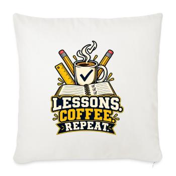 Lessons Coffee Repeat – Lehrer T-Shirt - Sofakissenbezug 45 x 45 cm - Naturweiß  - Vorne