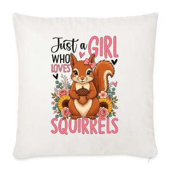 Just a Girl Who Loves Squirrels - Sofakissenbezug 45 x 45 cm - Naturweiß  - Vorne