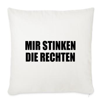 mir stinken die rechten - Sofakissenbezug 45 x 45 cm - Naturweiß  - Vorne