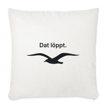 Dat löppt. - Plattdeutsch Norddeutschland Möwe - Sofakissenbezug 45 x 45 cm - Naturweiß  - Vorne