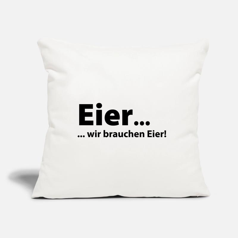 Eier, wir brauchen Eier Sofakissenbezug 45 x 45 cm