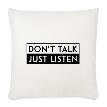 DON'T TALK JUST LISTEN black - Sofakissenbezug 45 x 45 cm - Naturweiß  - Vorne