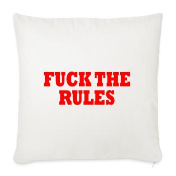 Fuck the rules - Sofakissenbezug 45 x 45 cm - Naturweiß  - Vorne