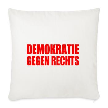 demokratie gegen rechts - Sofakissenbezug 45 x 45 cm - Naturweiß  - Vorne