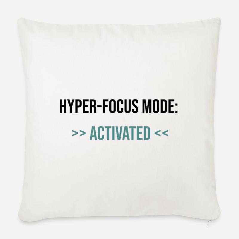 Hyper-Focus Mode: Activated - Statement - Sofakissenbezug 45 x 45 cm - Naturweiß 