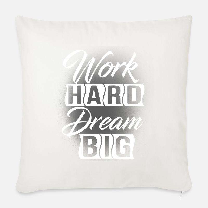 Work Hard Dream Big - Sofakissenbezug 45 x 45 cm - Naturweiß 