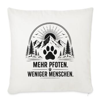 Mehr Pfoten Weniger Menschen - Sofakissenbezug 45 x 45 cm - Naturweiß  - Vorne