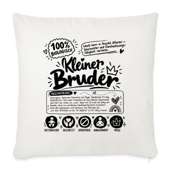Lustiges Geschenk für den kleinen Bruder - Sofakissenbezug 45 x 45 cm - Naturweiß  - Vorne